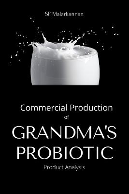 Commercial Production of Grandma's Probiotic - Product Analysis