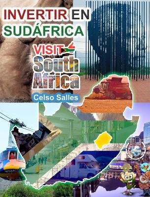 INVERTIR EN SUD?FRICA - VISIT SOUTH AFRICA - Celso Salles