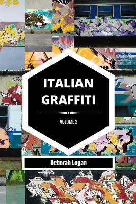 Italian Graffiti Volume 3