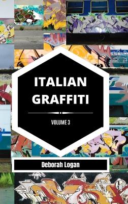 Italian Graffiti Volume 3