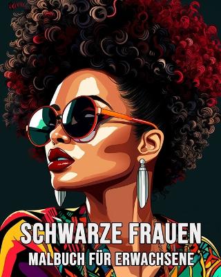 Schwarze Frauen Malbuch f?r Erwachsene