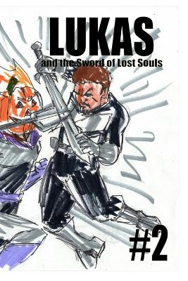 Lukas and the Sword of Lost Souls #2