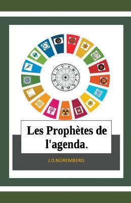 Les Prophetes de l'agenda.