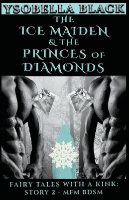 Ice Maiden & the Princes of Diamonds