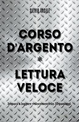 Corso d'argento * Lettura veloce