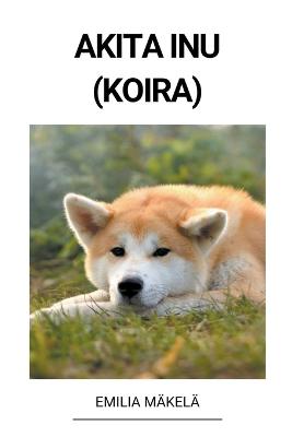 Akita Inu (Koira)