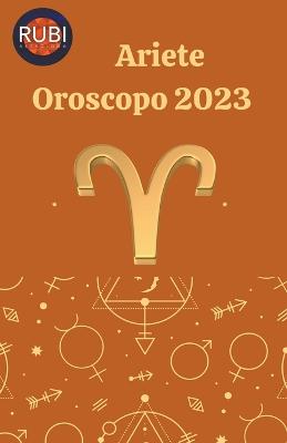 Ariete Oroscopo 2023