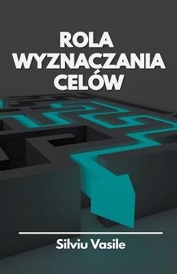 Rola Wyznaczania Celow