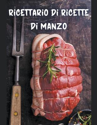 Ricettario di Ricette di Manzo