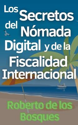 Los Secretos del Nomada Digital y la Fiscalidad Internacional