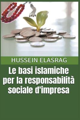 Le Basi Islamiche per la Responsabilita Sociale D'impresa