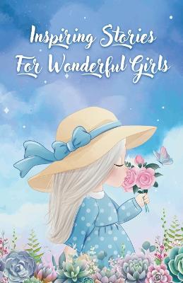 Inspiring Stories For Wonderful Girls