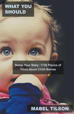 What You Should Name Your Baby