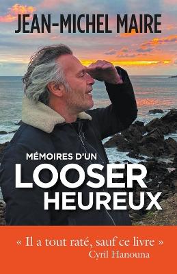 Memoires d'un looser heureux