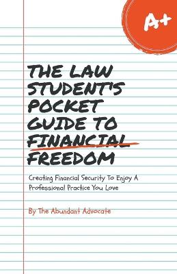 The Law Student's Pocket Guide to Financial Freedom