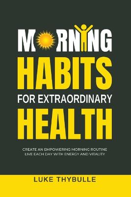 Morning Habits For Extraordinary Health