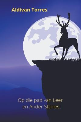 Op die pad van Leer en Ander Stories