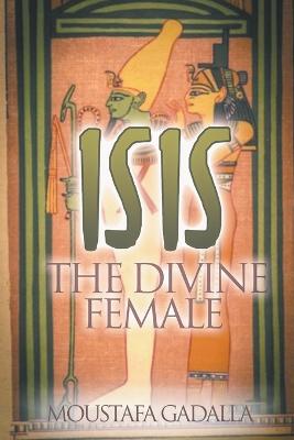 Isis The Divine Female