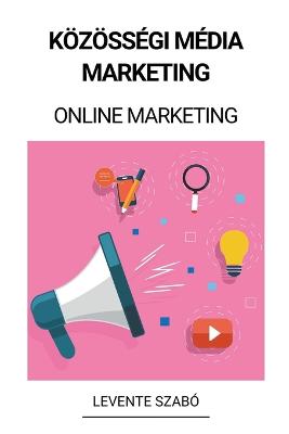 Koezoessegi Media Marketing (Online Marketing)