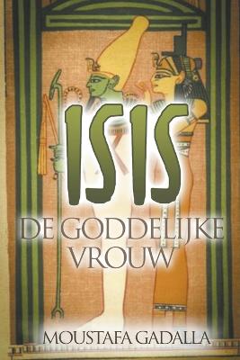 Isis De Goddelijke Vrouw