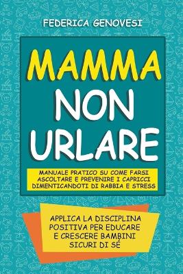 Mamma non Urlare