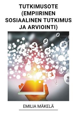 Tutkimusote (Empiirinen Sosiaalinen Tutkimus ja Arviointi)