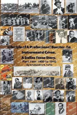 Lifestyle of A Professional Booster. An Instrumental Crime. A Dallas Texas Story. Part Two