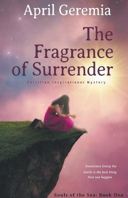 Fragrance of Surrender