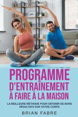 Programme d'entrainement a faire a la maison