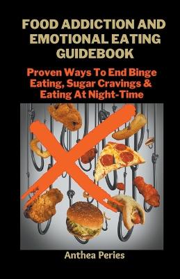 Food Addiction And Emotional Eating Guidebook