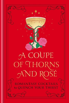 A Coupe of Thorns and Rose