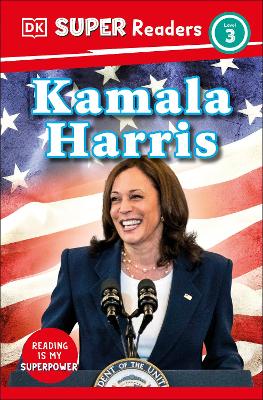 DK Super Readers Level 3 Kamala Harris