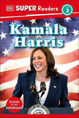 DK Super Readers Level 3 Kamala Harris