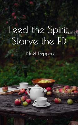 Feed the Spirit, Starve the ED