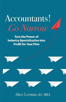 Accountants! Go Narrow