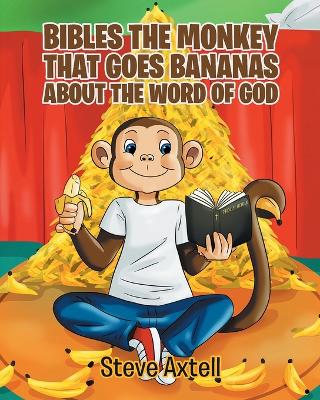 Bibles the Monkey That Goes Bananas about the Word of God