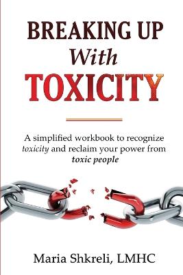 Breaking up with TOXICITY