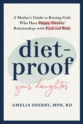 Diet-Proof Your Daughter