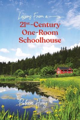 Lessons from a 21st-Century One-Room Schoolhouse