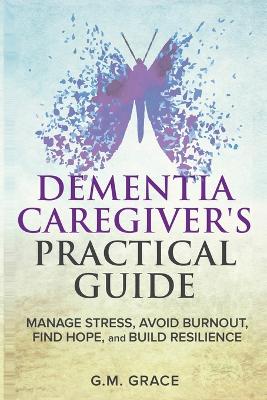 Dementia Caregivers Practical Guide
