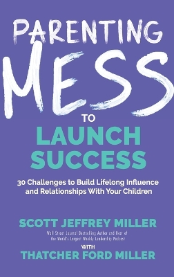 Parenting Mess to Launch Success