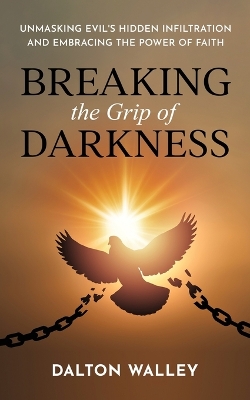 Breaking the Grip of Darkness