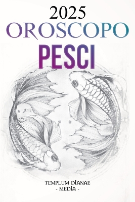 Oroscopo Pesci 2025