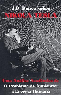 J.D. Ponce sobre Nikola Tesla