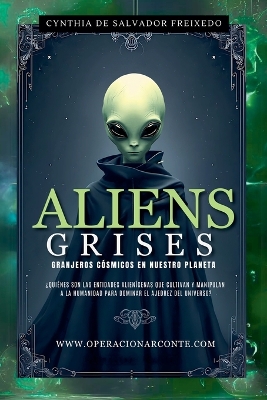 Aliens Grises - Granjeros Cosmicos En Nuestro Planeta