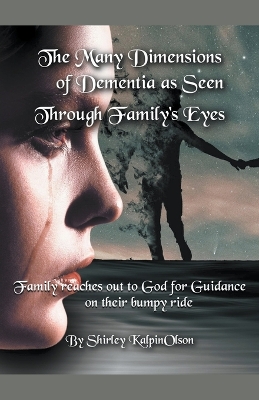 The Many Dimensions of Dementia as Seen Through Family's Eyes