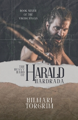 The Heavy Hand of Harald Hardrada