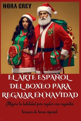 El Arte Espanol Del Boxeo Para Regalar En Navidad