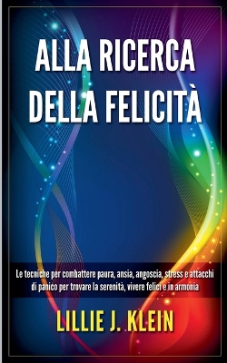 Alla Ricerca della Felicita