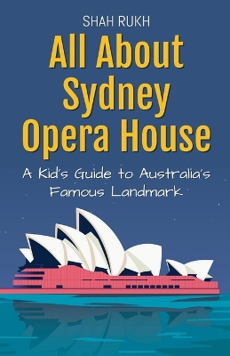 All About Sydney Opera House